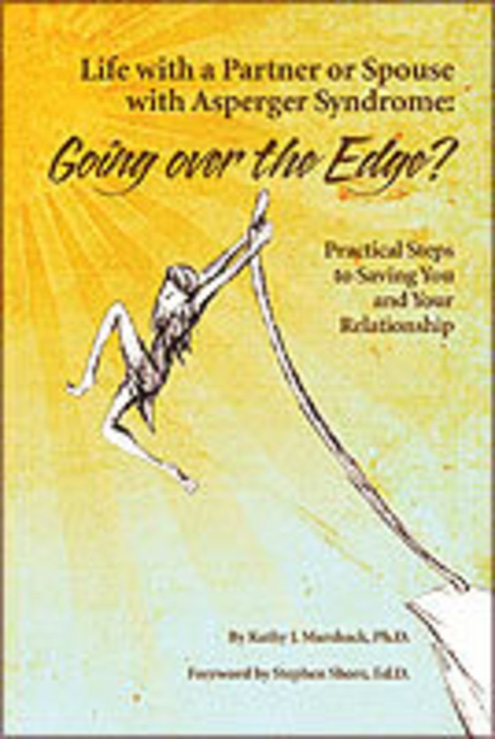 Life with a Partner or Spouse with Asperger Syndrome: Going Over the Edge? image 0